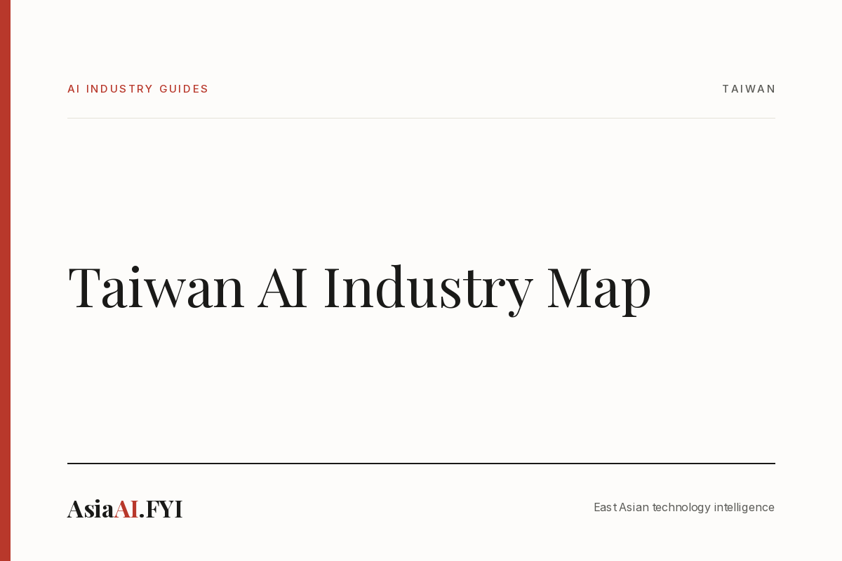 Taiwan AI Industry Map, an AsiaAI.FYI industry guide
